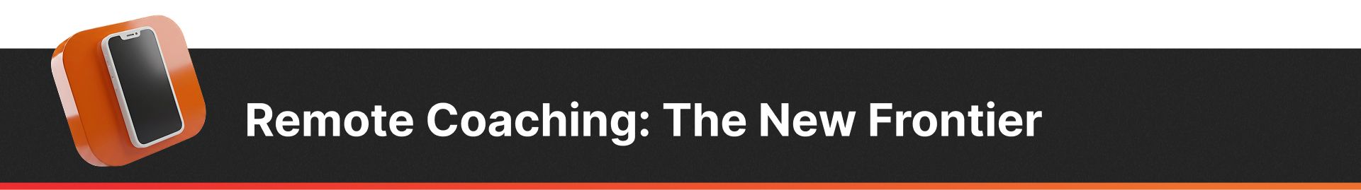 Remote Coaching_The New Frontier