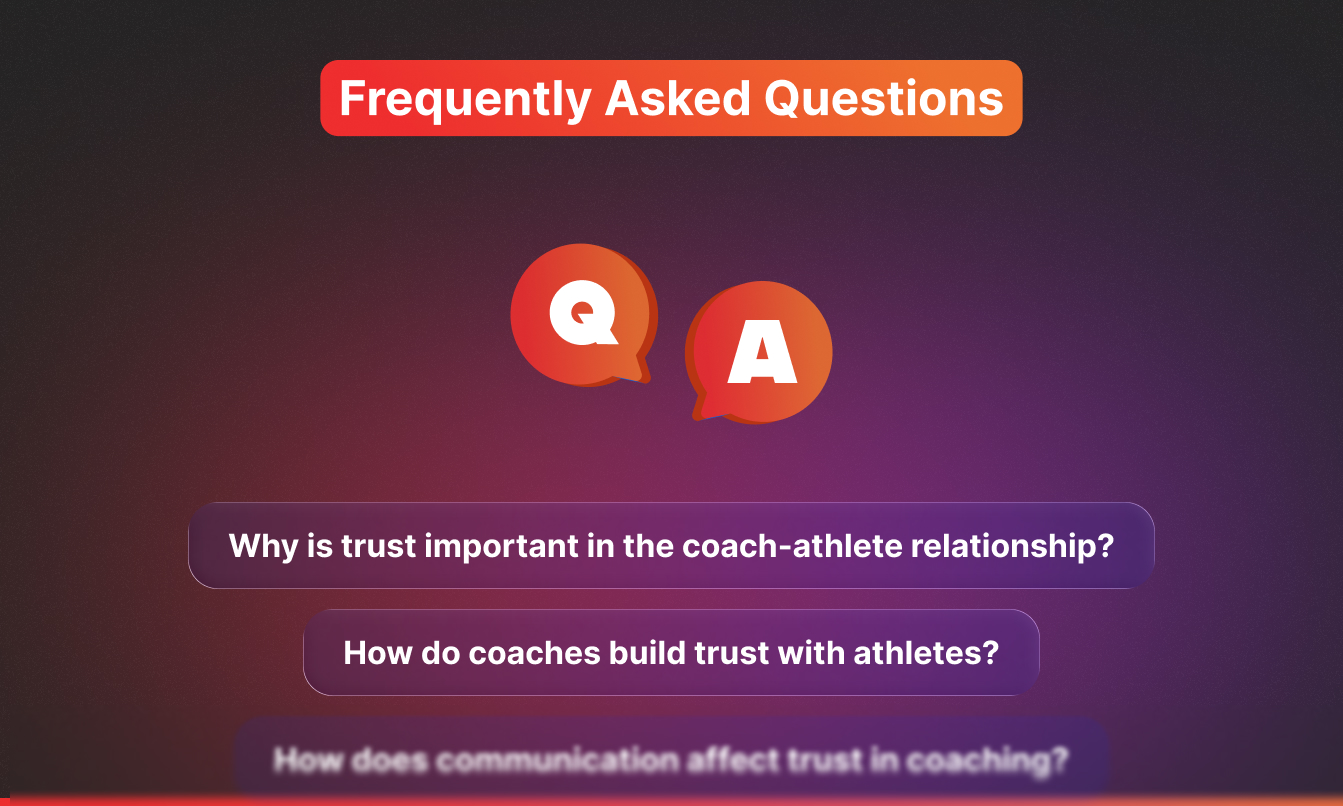 FAQ slide titled "Frequently Asked Questions" with Q and A speech bubble icons above three questions about trust in coaching: why trust matters in the coach-athlete relationship, how coaches build trust with athletes, and how communication affects trust in coaching