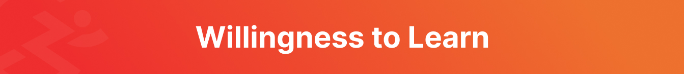 Willingness to Learn