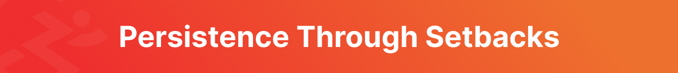 Persistence Through Setbacks