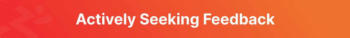 Actively Seeking Feedback