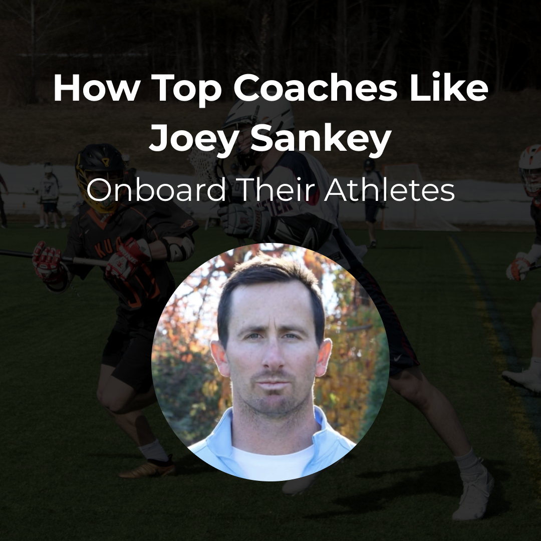 How Top Coaches Like Joey Sankey Onboard Their Athletes