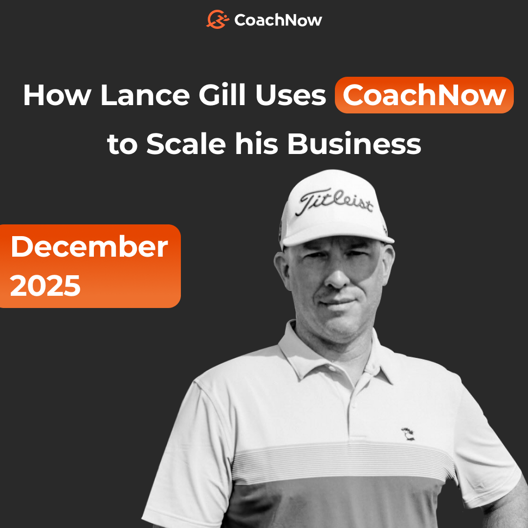 How Lance Gill Uses CoachNow to Scale his Business