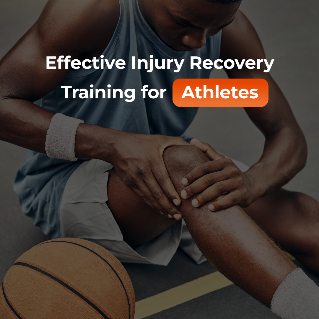 Effective Injury Recovery Training for Athletes