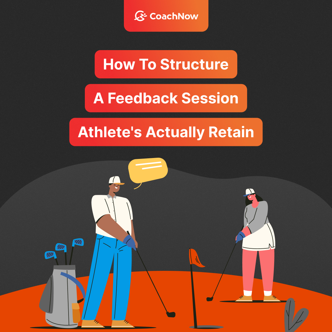 How to Structure a Feedback Session Athlete's Actually Retain
